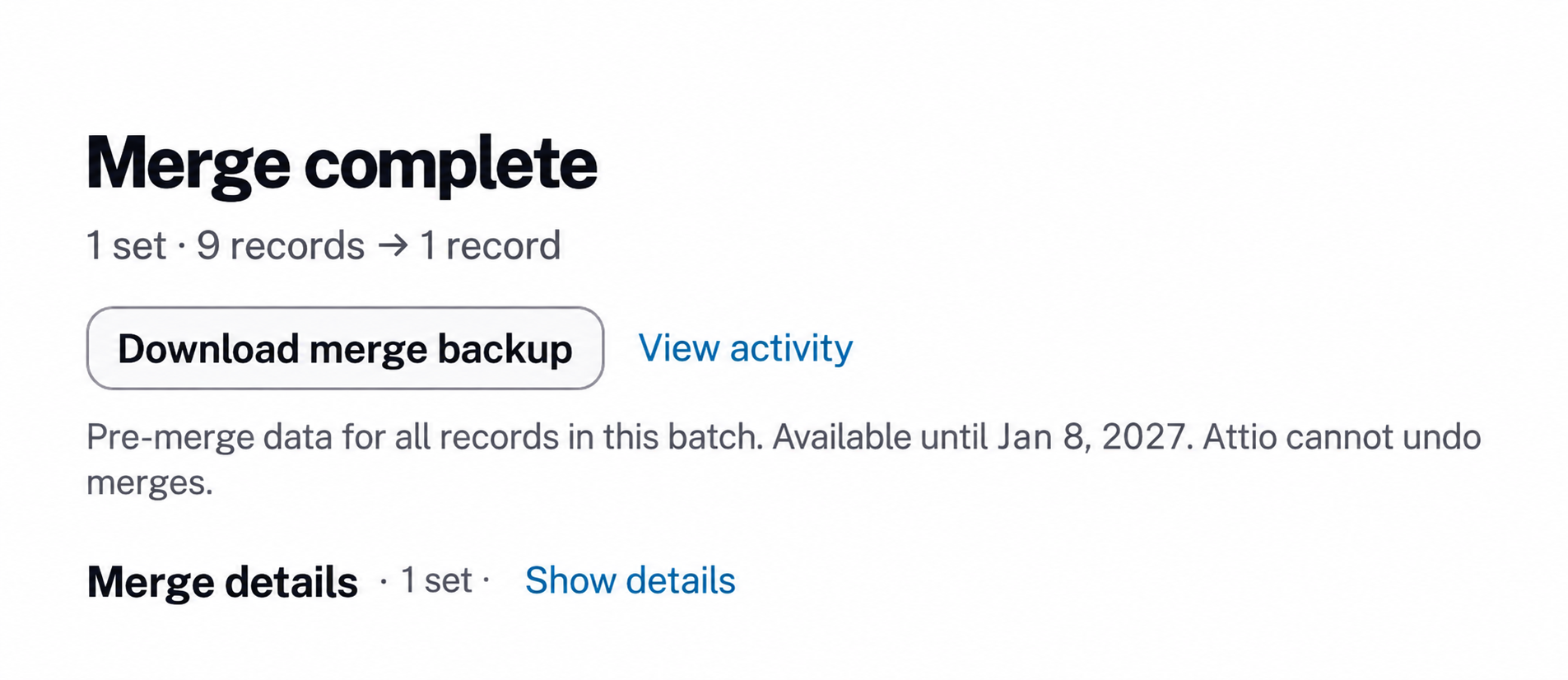 Edited merge-completion screenshot: nine records become one, with Download merge backup and View activity controls and a notice that Attio cannot undo merges