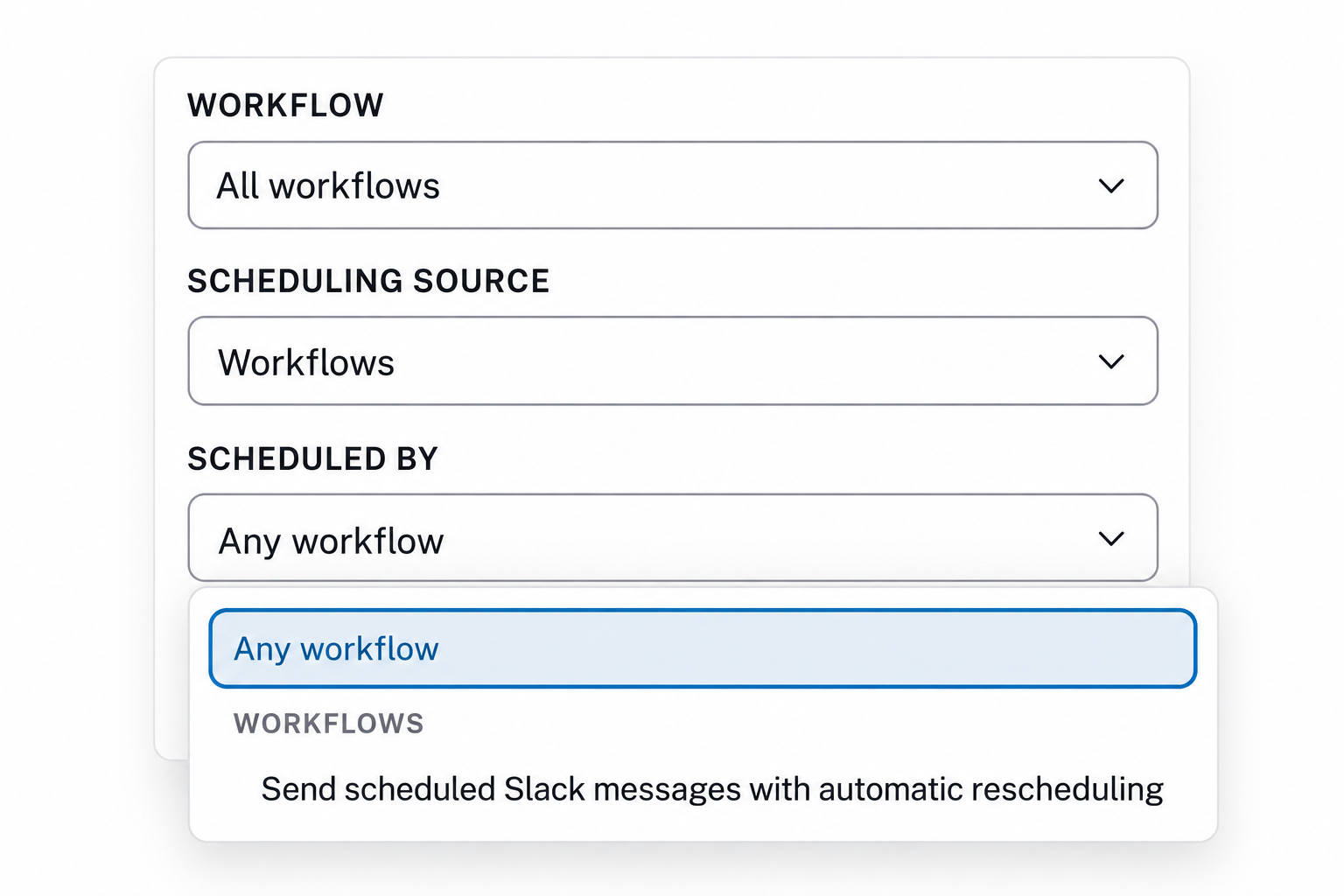 Edited Scheduled runs screenshot: Workflow selects the destination, Scheduling source is set to Workflows, and Scheduled by offers a specific workflow named Send scheduled Slack messages with automatic rescheduling